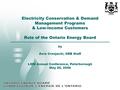 Electricity Conservation & Demand Management Programs & Low-income Customers Role of the Ontario Energy Board by Zora Crnojacki, OEB Staff LIEN Annual.