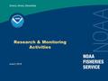 June 3, 2016 Research & Monitoring Activities. 2 Overview Research — Exempted Fishing Permits (EFPs)/Scientific Research Permits (SRPs) — Selected Research.