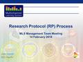 1 Research Protocol (RP) Process MLS Management Team Meeting 14 February 2014 Julie Howell SSC Pacific.