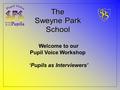 Welcome to our Pupil Voice Workshop ‘Pupils as Interviewers’
