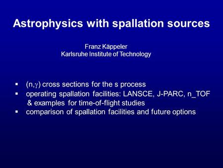 Astrophysics with spallation sources  (n,  ) cross sections for the s process  operating spallation facilities: LANSCE, J-PARC, n_TOF & examples for.