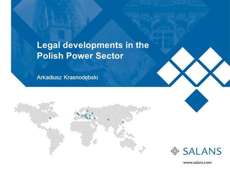 Legal developments in the Polish Power Sector Arkadiusz Krasnodębski.
