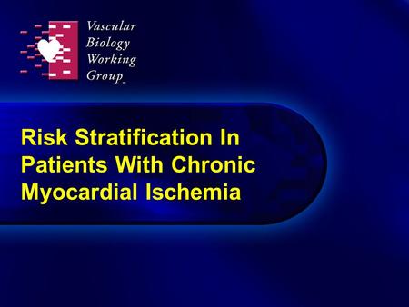 Risk Stratification In Patients With Chronic Myocardial Ischemia.