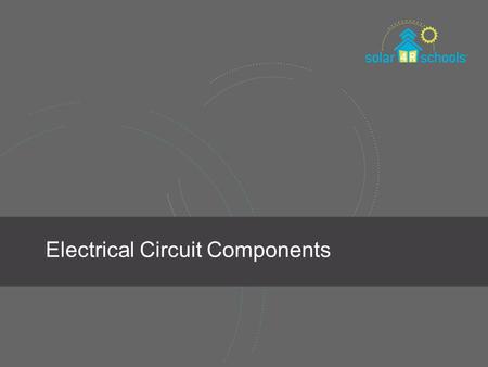 Electrical Circuit Components. resistors electrical resistance Resistance opposes the flow of current through a material It is a property of a material.