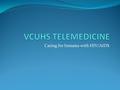 Caring for Inmates with HIV/AIDS. Infectious Disease Clinic VCUHS.