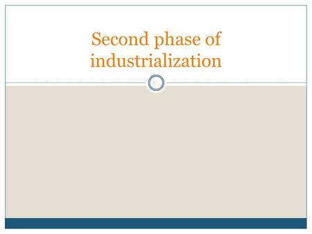 Second phase of industrialization. 1900-1929 The second phase of industrialization in Canada was characterized by a rapid expansion of industries that.