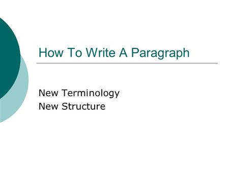 How To Write A Paragraph New Terminology New Structure.
