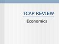 TCAP REVIEW Economics. Imports an import is any good (e.g. a commodity) or service brought into one country from another country.