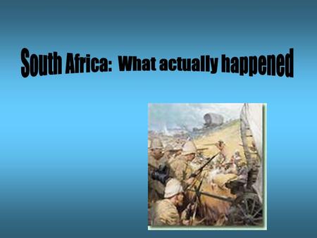 Background The British living in the Boer area are taxed more heavily and they get mad. The Boers and British wind up fighting each other in the Boer.