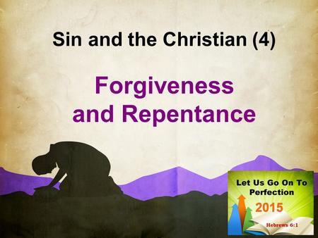 Sin and the Christian (4) Forgiveness and Repentance.