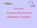 2010-2011 Kennesaw State University Mathematics Competition.