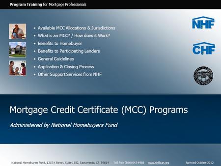 Program Training for Mortgage Professionals Mortgage Credit Certificate (MCC) Programs Administered by National Homebuyers Fund Available MCC Allocations.