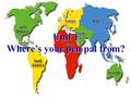 Unit 1 Where’s your pen pal from?. Japan China Singapore the United States Australia the United Kingdom Canada France.