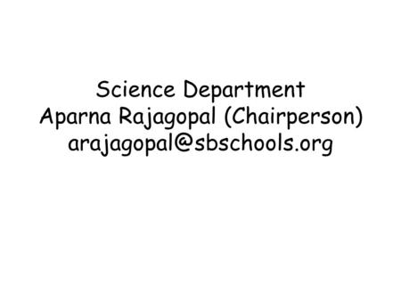 Science Department Aparna Rajagopal (Chairperson)
