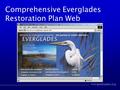 Comprehensive Everglades Restoration Plan Web evergladesplan.org.