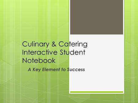 Culinary & Catering Interactive Student Notebook A Key Element to Success.