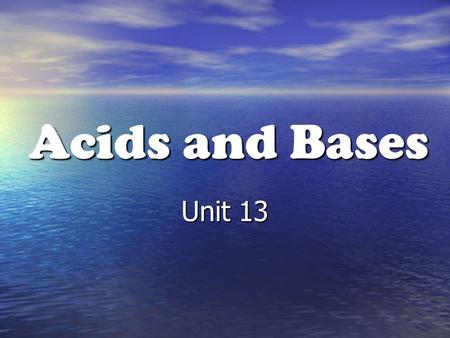 Acids and Bases Unit 13 Acids 1) Acids start with hydrogen, and some react with active metals to liberate hydrogen gas. Ba (s) + H 2 SO 4(aq) BaSO.
