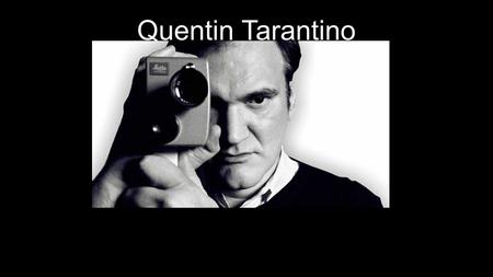 Quentin Tarantino. Biography From Knoxville Tennessee He is 50 years old. He has a habit dropping out of things like high school and other classes and.