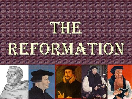 THE REFORMATION ITS CAUSES AND ITS CONSEQUENCES.
