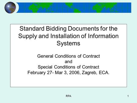 RPA1 Standard Bidding Documents for the Supply and Installation of Information Systems General Conditions of Contract and Special Conditions of Contract.