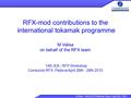M Valisa – 14th IEA RFP Workshop Padova, April 26-28 2010 RFX-mod contributions to the international tokamak programme M Valisa on behalf of the RFX team.