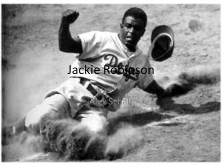 Jackie Robinson Alex Schab. 1919 This timeline starts on January 31, 1919 when Jackie Robinson was born in Cairo, Georgia.