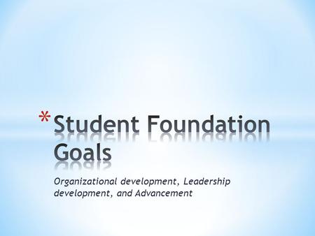 Organizational development, Leadership development, and Advancement.