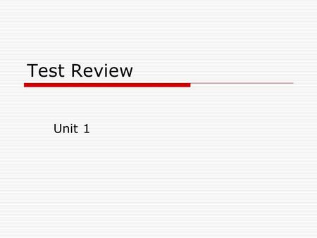 Test Review Unit 1. Scoring  Mutiple Choice Vocabulary: 14 points  Short answers:28 points  Reflection: 8 points  Grand total: 50 points.