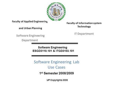 Faculty of Applied Engineering and Urban Planning Software Engineering Department Software Engineering Lab Use Cases Faculty of Information system Technology.