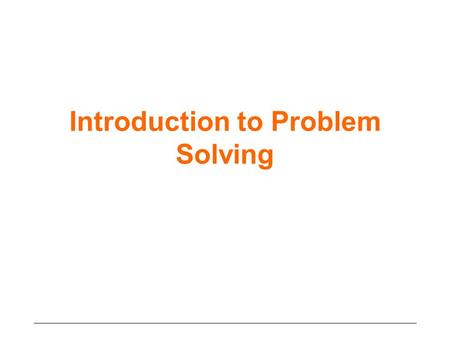 Introduction to Problem Solving. Steps in Programming A Very Simplified Picture –Problem Definition & Analysis – High Level Strategy for a solution –Arriving.