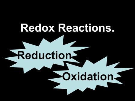 Redox Reactions. Oxidation Reduction. GCSE Oxidation: Gain of oxygen Loss of electrons Reduction: Loss of oxygen Gain of electrons Increase in oxidation.