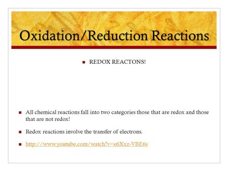 Oxidation/Reduction Reactions REDOX REACTONS! All chemical reactions fall into two categories those that are redox and those that are not redox! Redox.