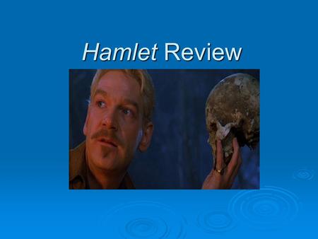 Hamlet Review. The Gravedigger Scene  The only humorous scene in the play  Gravedigger clowns use puns and other word play to joke about death while.