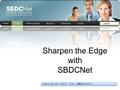 Sharpen the Edge withSBDCNet Partners with SBA - ASBDC - UTSA --- SBDCNet ©2010.