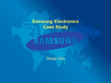 Samsung Electronics Case Study Group One. Sonny M987Z261 Febby M987Z248 Rachel M987Z226 Benny M987Z219 Christina M987Z237 Nadia M987Z250.