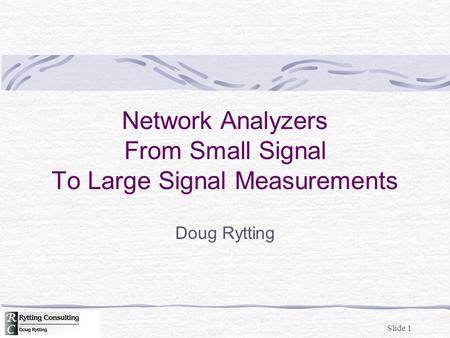 Network Analyzers From Small Signal To Large Signal Measurements