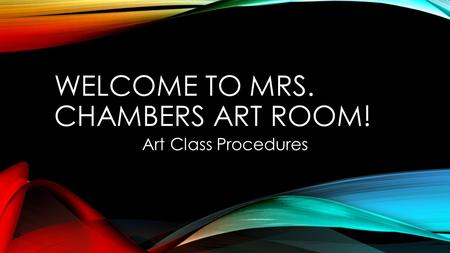 Welcome to Mrs. Chambers Art room!