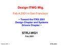 STRJ-WG1 February 4,2001 - 1 Design ITWG Mtg. ~ Toward the ITRS 2001 Design Chapter and Systems Drivers Chapter ~ STRJ-WG1 Feb 2001 Feb.4,2001 in San Francisco.