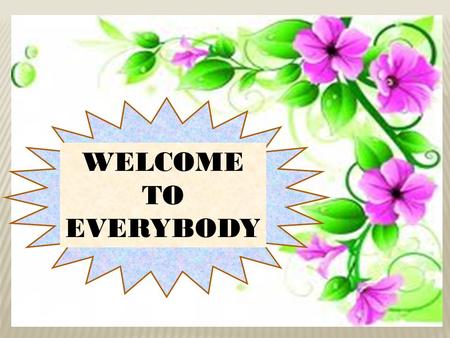 WELCOME TO EVERYBODY. How are you all? TEACHER’S INTRODUCTION Mohammed Nurul Islam Assistant Teacher Char kakra No.2 Govt.Primary School Companigonj,