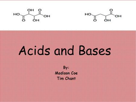 Acids and Bases By: Madison Coe Tim Chant. What Make Acid and Bases Strong? Strong electrolytes are completely dissociated into ions in water. Base and.