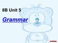 8B Unit 5Grammar. To learn: 1.How to use “used to” 2.How to use “be used to” 3.How to use “so…that” and “such…that”