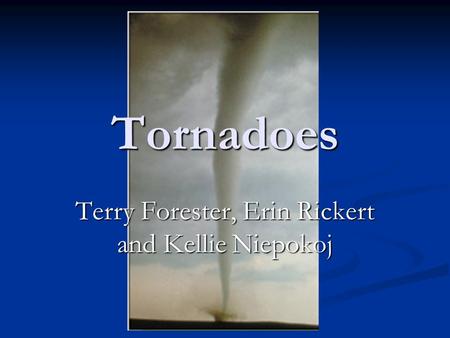 Tornadoes Terry Forester, Erin Rickert and Kellie Niepokoj.