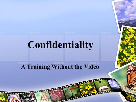 Confidentiality A Training Without the Video. Laws FERPA (1976) or the Buckley Amendment (1994) IDEA (1991) KY Safe Schools (1998)