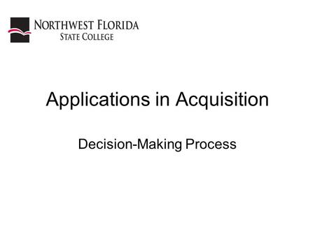 Applications in Acquisition Decision-Making Process.