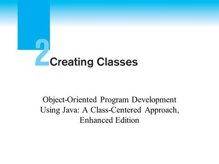 Object-Oriented Program Development Using Java: A Class-Centered Approach, Enhanced Edition.