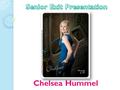 Chelsea Hummel. Go confidently in the direction of your dreams. Live the life you have imagined. -Henry David Thoreau.