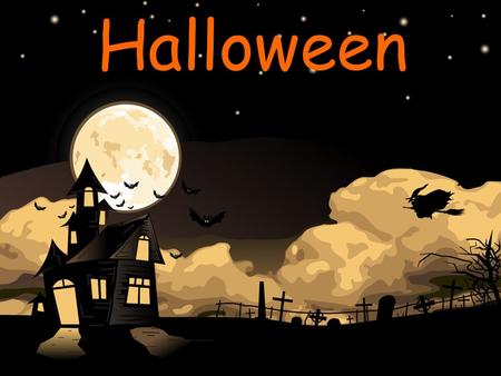 Halloween. October 31st is Halloween Halloween is one of the oldest holidays, celebrated in several countries such as America, Canada, England, Scotland,