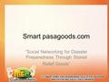 “Social Networking for Disaster Preparedness Through Stored Relief Goods” Smart pasagoods.com.