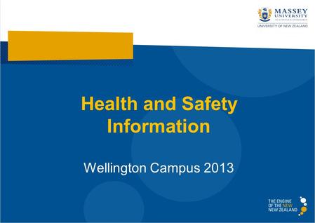 Health and Safety Information Wellington Campus 2013.