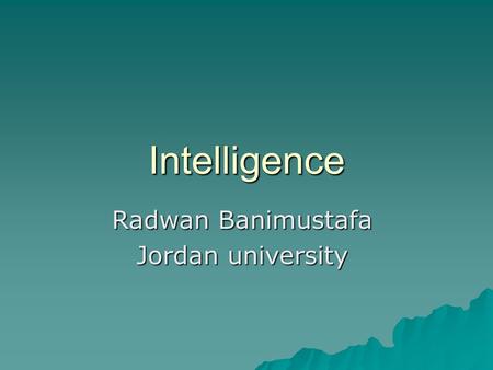 Intelligence Radwan Banimustafa Jordan university.